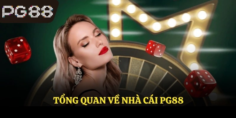 Tổng quan về nhà cái PG88