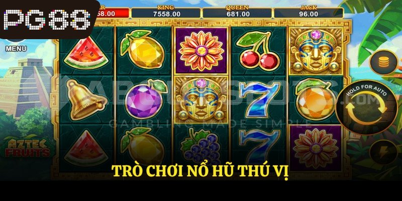 Trò chơi nổ hũ thú vị